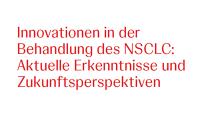 Innovationen in der Behandlung des NSCLC